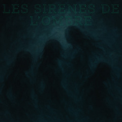Les sirènes de l'ombre