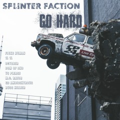 Go Hard (feat. Fluke Human, 1L1L, Octo, DOM of DnD, YS Please, MC Razor, GD Ambidextrous & RH)