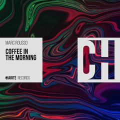 Marc Rousso - Coffee In The Morning [Charité Records]