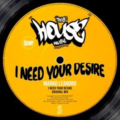 Marko Leandro - I Need Your Desire (Original Mix)