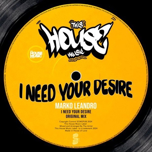 Marko Leandro - I Need Your Desire (Extended Mix)