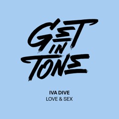 Iva Dive - Sex & Love (Original Mix)
