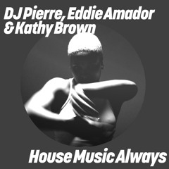 House Music Always (Original & Sound Factory Mixes)