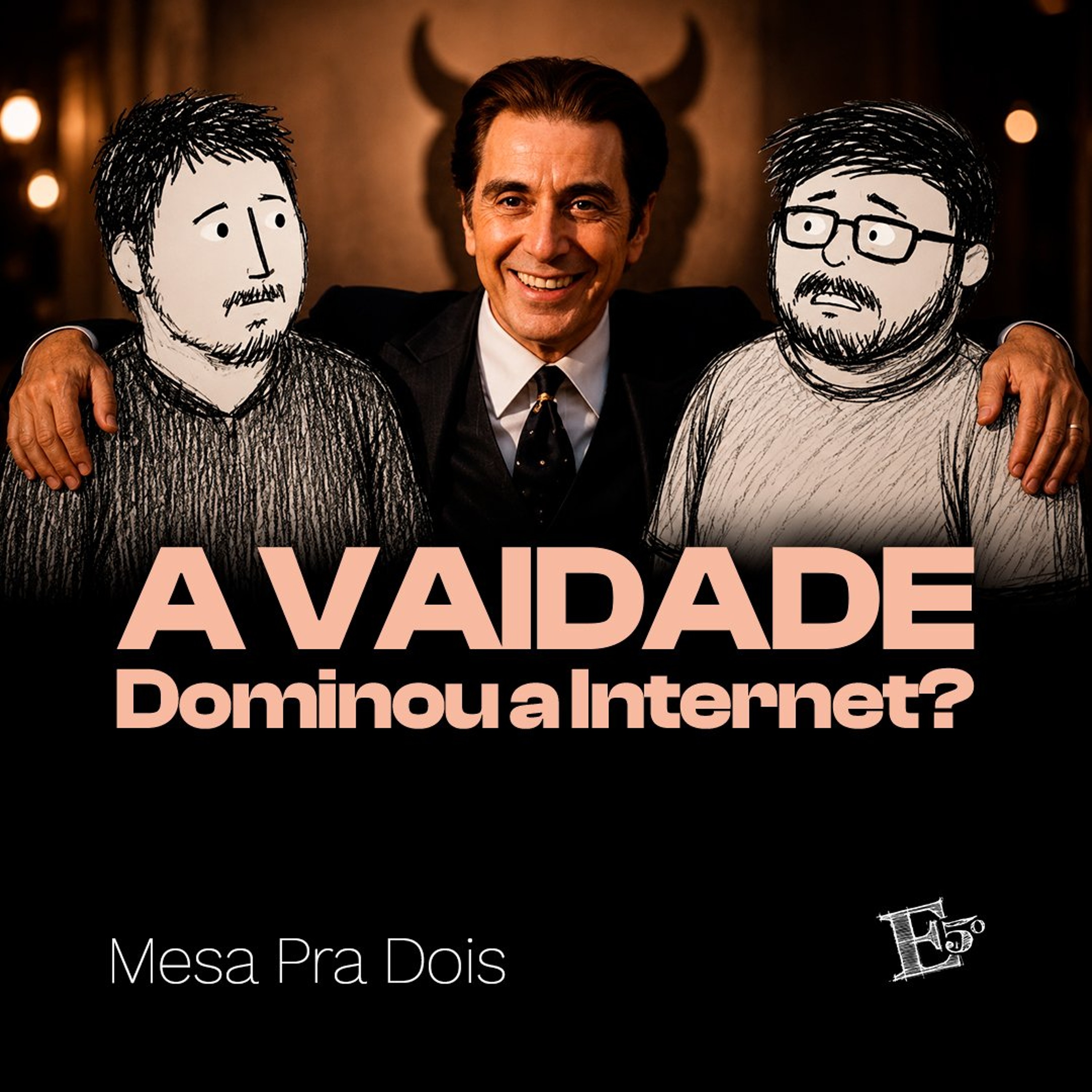 A VAIDADE Dominou a Internet? | MESA PRA DOIS episode artwork