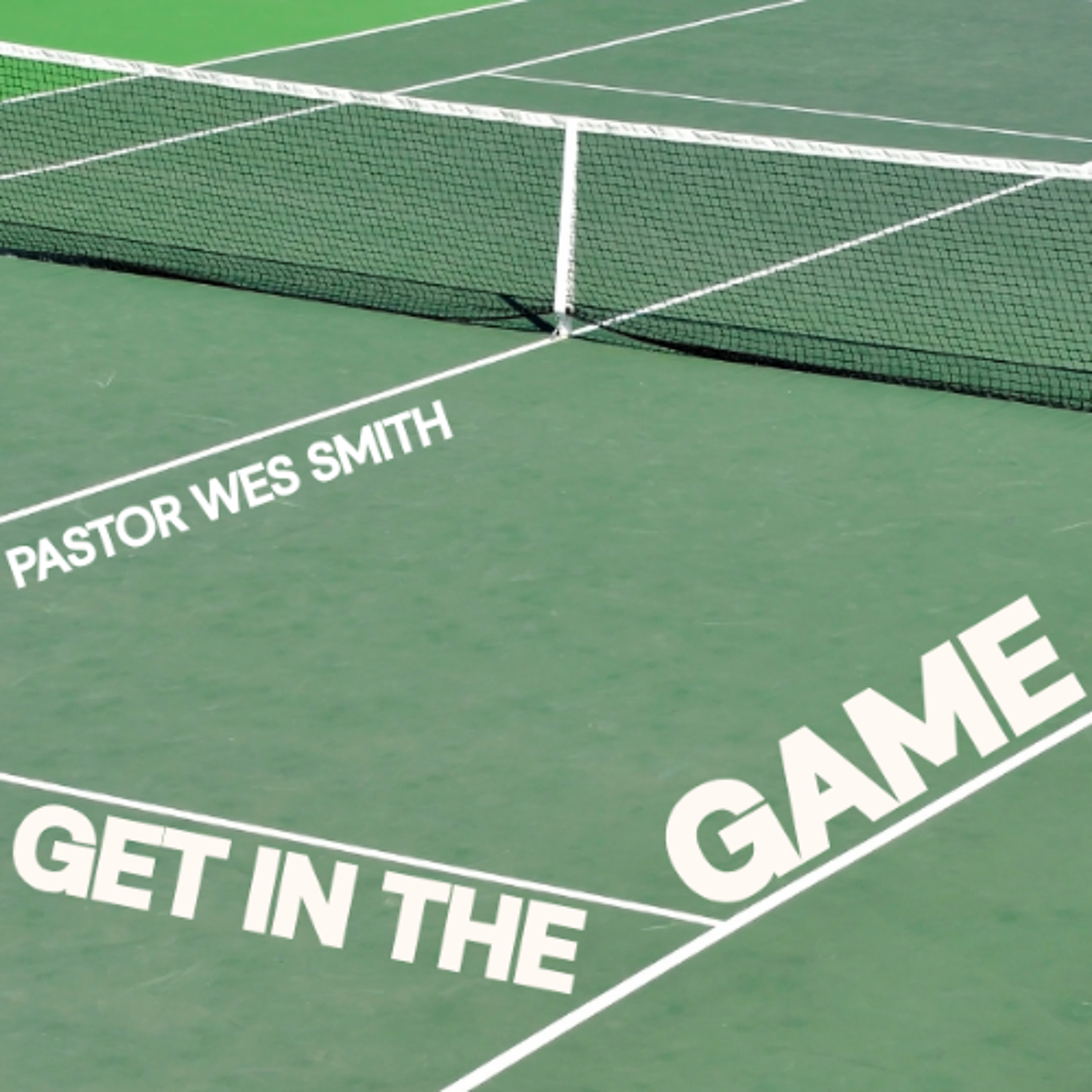 Get In The Game | Ps Wes Smith
