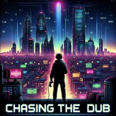 Chasing The Dub
