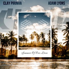 Clay Pirinha - Summer Of Our Lives