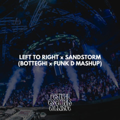 Left to Right x Sandstorm (Botteghi x Funk D Mashup)