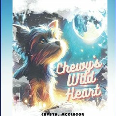 [PDF] 💖 Chewy's Wild Heart get [PDF]