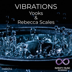 Vibrations - Yooks ft Rebecca Scales (original mix)