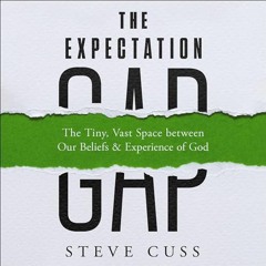 THE EXPECTATION GAP by Steve Cuss | Chapter 7