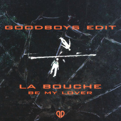La Bouche - Be My Lover (Goodboys Edit) [DropUnited Exclusive]