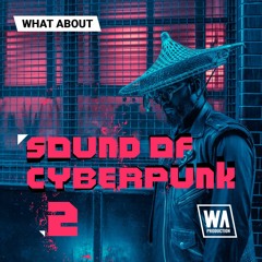 Cyberpunk Sounds, Melodies, Drums & FLPs | Sound of Cyberpunk 2