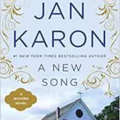 [Access] EBOOK 📪 A New Song (The Mitford Years, Book 5) by Jan Karon PDF EBOOK EPUB