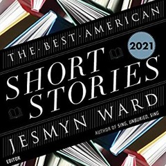 ❤️ Read The Best American Short Stories 2021 by  Jesmyn Ward,Heidi Pitlor,Jesmyn Ward,Heidi Pitl