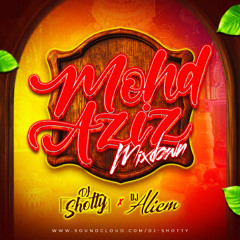 Shotty X Aliem - Mohd Aziz Mixdown