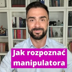 Jak Rozpoznać Manipulatora