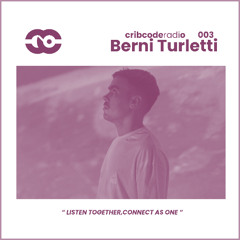 cribcode radio 003 - Berni Turletti