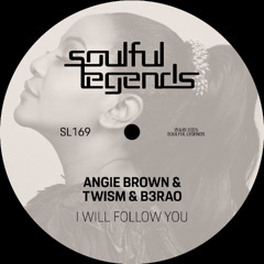 Angie Brown, Twism & B3RAO - I Will Follow You (Discofied Gospel Mix)
