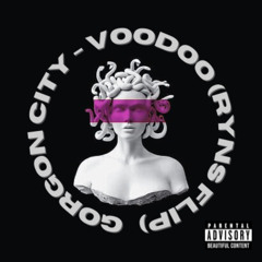 Gorgon City - Voodoo (RYNS FLIP)
