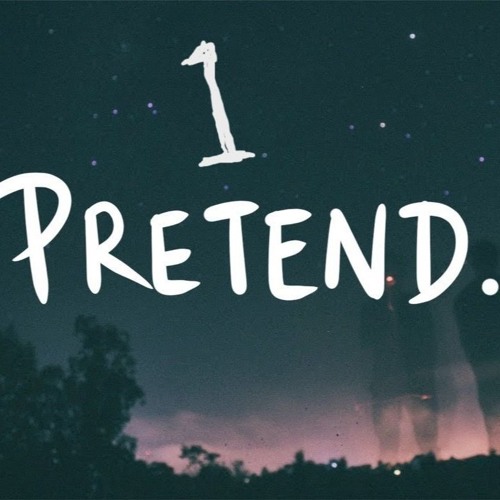 I Pretend