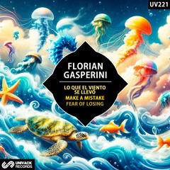 Florian Gasperini - Lo Que El Viento Se Llevó EP [Univack]