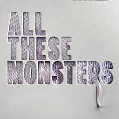Read [EBOOK EPUB KINDLE PDF] All These Monsters by  Amy Tintera 📄