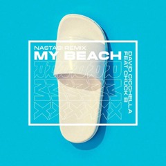 David Cicchella, Chuck b. - My Beach (NASTASI REMIX)