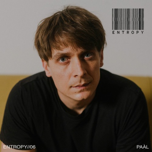 ENTROPY//06 - Paàl