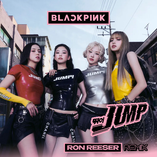 Blackpink - Jump (Ron Reeser Remix)