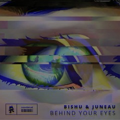 Bishu & Juneau - Behind Your Eyes (Vai Remix)