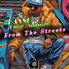 Bass6 & AMBRA - From The Streets  ( TRAP BEAT - NEW VERSION 2024)