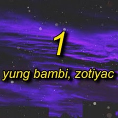 YUNG BAMBI - 1 ft. ZOTiYAC (TikTok Remix) You gotta expect the unexpected