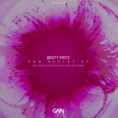 Besty Fritz - Raw (Sisko Electrofanatik, Devid Dega Remix)