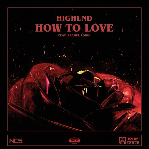 Highlnd - How To Love (ft. Rachel Lorin) [NCS Release]