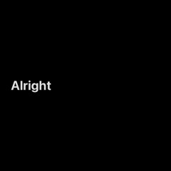Alright (prod. sky)