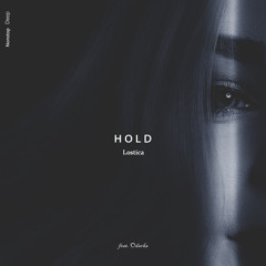 Lostica - Hold [feat. Odarka]