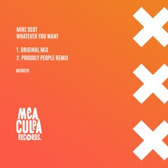 Premiere: Mike Scot - Whatever You Want (Proudly People Remix) [Mea Culpa]