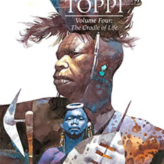 Get PDF 🖋️ The Collected Toppi vol.4: The Cradle of Life by  Sergio Toppi &  Sergio