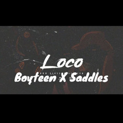 Saddles ft Boyteen-LOCO