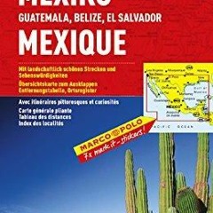 EBOOK (READ) Mexico, Guatemala, Belize, El Salvador Marco Polo Map (Marco Polo M