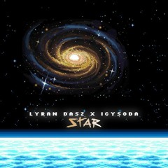 Lyran Dasz & IcySoda/aven - Star (Freetrack) prod. by Wilson100k