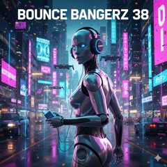 BOUNCE BANGERZ #38
