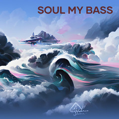 Soul My Bass