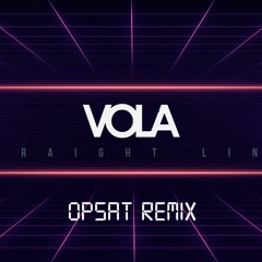 VOLA - Straight Lines (OPSAT Remix)
