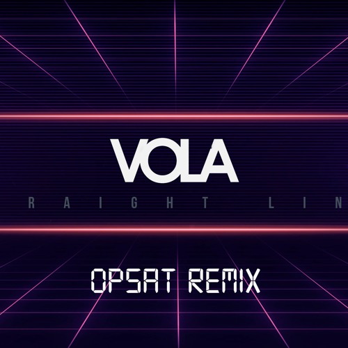 VOLA - Straight Lines (OPSAT Remix)