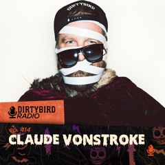 Dirtybird Radio 414 - Claude VonStroke