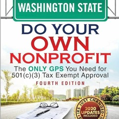 Book [?PDF?] Washington State Do Your Own Nonprofit: The Only GPS You Need for 5
