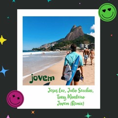 Julio Secchin - Jovem - Original Remix ( Tony Monteiro & Jesus Luz )