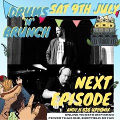 Next Episode Drums 'n' Brunch Promo Mix